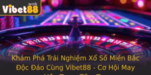 Kham Pha Trai Nghiem Xo So Mien Bac Oc Ao Cung Vibet88 Co Hoi May Man Trong Tam Tay